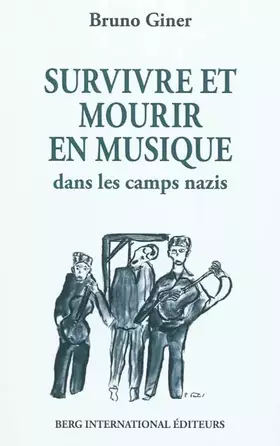 Couverture du produit · Survivre et mourir en musique dans les camps nazis