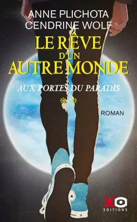 Couverture du produit · Le Rêve d'un autre monde - tome 2 Aux portes du Paradis (02)