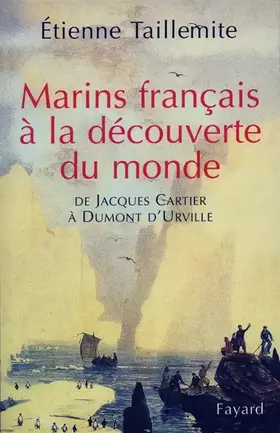 Couverture du produit · Marins français à la découverte du monde. De Jacques Cartier à Dumont d'Urville