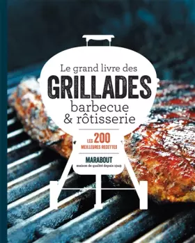 Couverture du produit · Le grand livre des GRILLADES