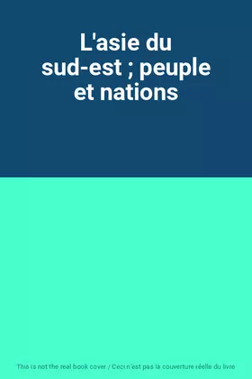 Couverture du produit · L'asie du sud-est  peuple et nations