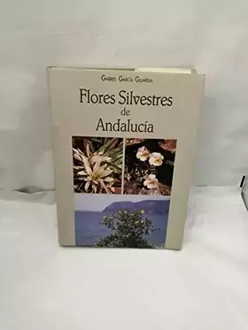 Couverture du produit · Flores silvestres de Andalucía