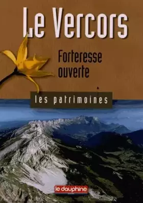 Couverture du produit · Le Vercors: Forteresse ouverte