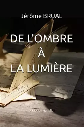 Couverture du produit · DE L'OMBRE À LA LUMIÈRE