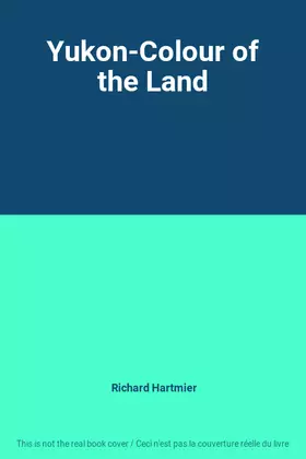Couverture du produit · Yukon-Colour of the Land