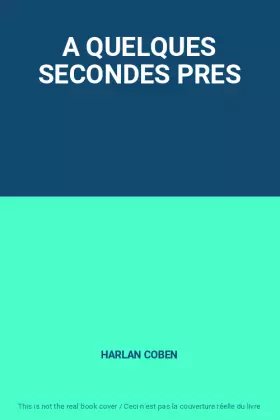 Couverture du produit · A QUELQUES SECONDES PRES
