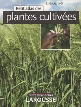 Couverture du produit · Petit Atlas des plantes cultivées