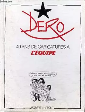 Couverture du produit · Dero / 40 ans de caricatures a "l'equipe"