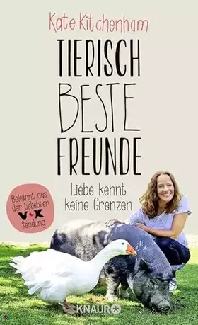 Couverture du produit · Tierisch beste Freunde - Liebe kennt keine Grenzen: (Das Buch der bekannten Tier-Expertin - für alle Fans der beliebten TV-Seri
