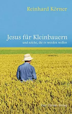 Couverture du produit · Jesus für Kleinbauern und solche, die es werden wollen