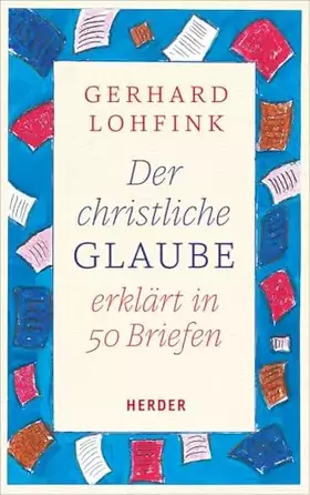 Couverture du produit · Der christliche Glaube erklärt in 50 Briefen