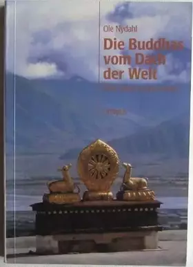 Couverture du produit · Die Buddhas vom Dach der Welt. Mein Weg zu den Lamas