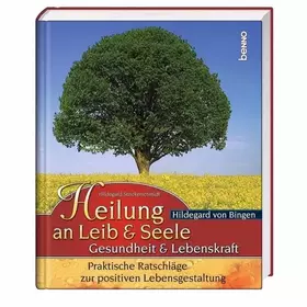 Couverture du produit · Hildegard von Bingen - Heilung an Leib & Seele: Gesundheit & Lebenskraft