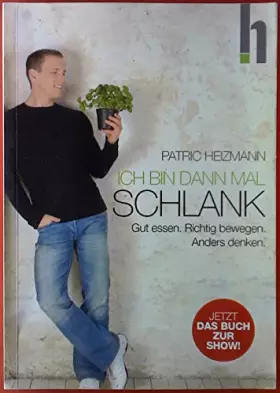 Couverture du produit · Ich bin dann mal schlank - Die Erfolgs-Methode: Gut essen. Richtig bewegen. Anders denken