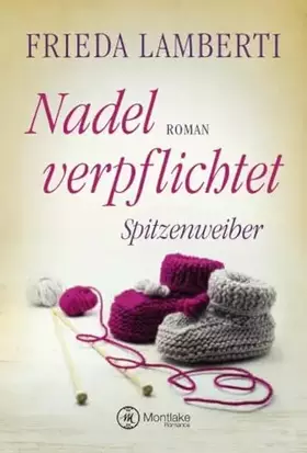 Couverture du produit · Nadel verpflichtet: Spitzenweiber