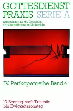 Couverture du produit · Gottesdienstpraxis. Serie A: Arbeitshilfen für die Gestaltung der Gottesdienste im Kirchenjahr: Gottesdienstpraxis, Serie A, Bd