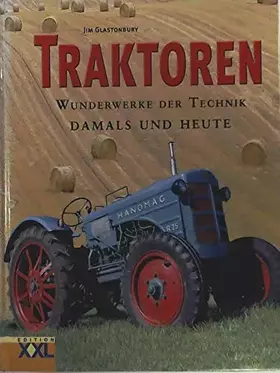 Couverture du produit · Traktoren: Wunderwerke der Technik - damals und heute
