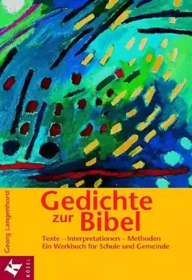 Couverture du produit · Gedichte zur Bibel: Texte - Interpretationen - Methoden. Ein Werkbuch für Schule und Gemeinde