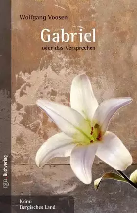 Couverture du produit · Gabriel oder das Versprechen (Krimi Bergisches Land)