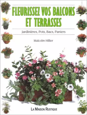 Couverture du produit · FLEURISSEZ VOS BALCONS ET TERRASSES. Jardinières, pots, bacs, paniers