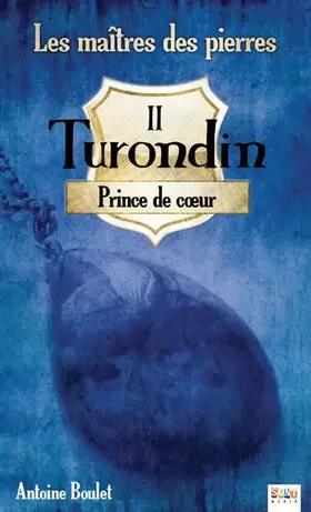 Couverture du produit · Turondin - Prince de coeur - Les maîtres des pierres T2