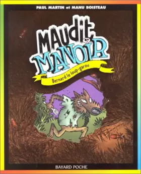 Couverture du produit · Bernard le loup-garou, tome 4 : Maudit manoir