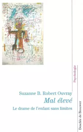 Couverture du produit · Mal élevé : Le drame de l'enfant sans limites