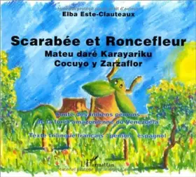 Couverture du produit · Scarabee et roncefleur : contes des indiens pemonsde la foret amazonienne du venezuela