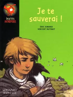 Couverture du produit · Les p'tits intrépides, n° 3 : Je te sauverai !