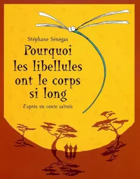 Couverture du produit · Pourquoi les libellules ont le corps si long