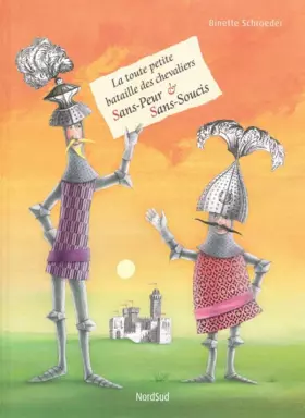 Couverture du produit · La toute petite bataille des chevaliers Sans-Peur & Sans-Soucis