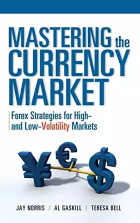 Couverture du produit · Mastering the Currency Market: Forex Strategies for High and Low Volatility Markets