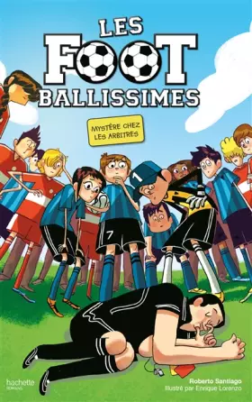 Couverture du produit · Les Footballissimes - Tome 1 - Mystère chez les arbitres