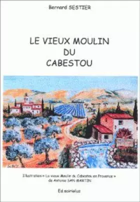 Couverture du produit · Le vieux moulin du Cabestou