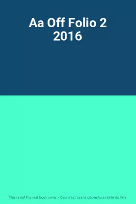 Couverture du produit · Aa Off Folio 2 2016