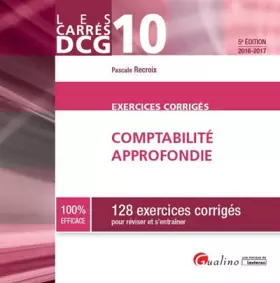 Couverture du produit · Carrés Exos DCG 10 - Exercices de comptabilité approfondie 2016-2017, 5ème Ed.