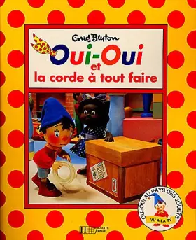Couverture du produit · Oui-Oui et la corde à tout faire