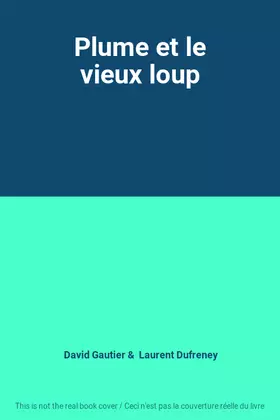 Couverture du produit · Plume et le vieux loup