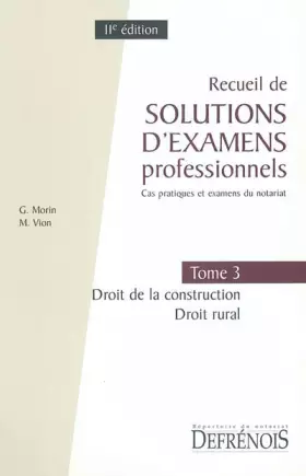 Couverture du produit · Recueil de solutions d'examens professionnels, tome 3 : Droit de la construction, droit rural