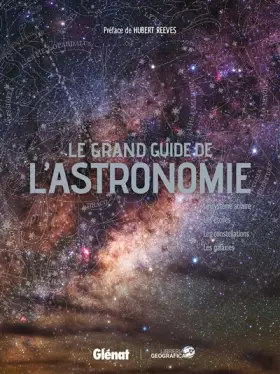 Couverture du produit · Le grand guide de l'astronomie NE 2017