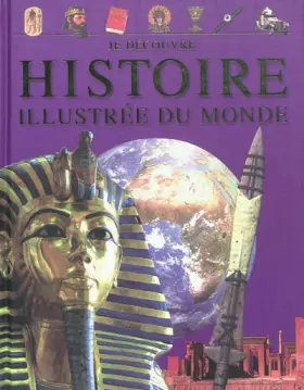 Couverture du produit · Histoire illustrée du monde: De l'Antiquité à nos jours