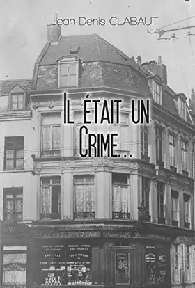 Couverture du produit · Il était un crime...