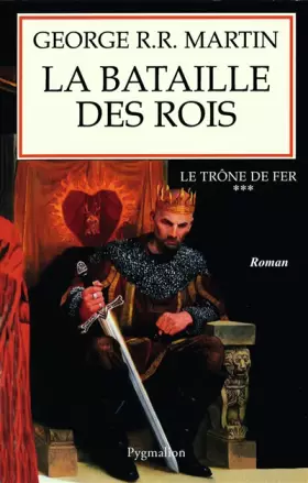 Couverture du produit · Le Trône de fer, tome 3 : La Bataille des rois