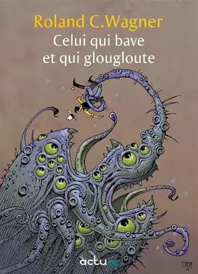 Couverture du produit · Celui qui bave et qui glouglou