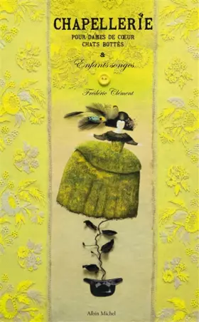 Couverture du produit · Chapellerie pour dames de coeur, chats bottés & enfants songes