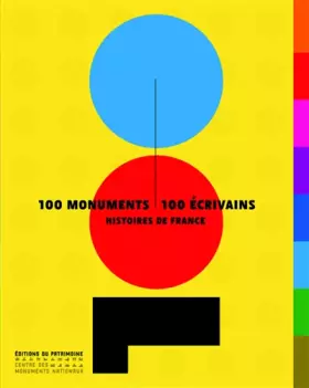 Couverture du produit · 100 monuments, 100 écrivains. Histoires de France