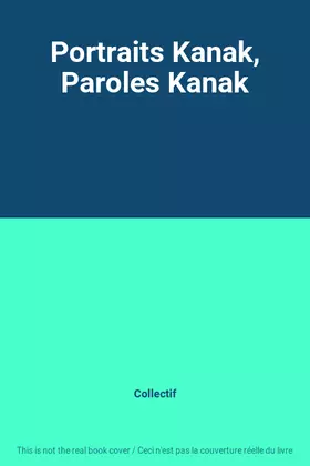 Couverture du produit · Portraits Kanak, Paroles Kanak