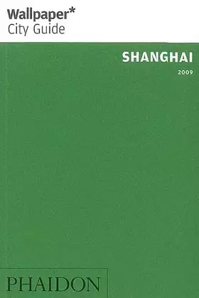 Couverture du produit · Wallpaper City Guide: Shanghai 2009