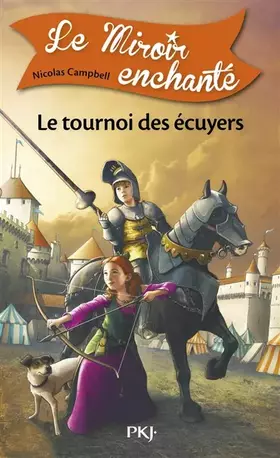 Couverture du produit · 3. Le Miroir enchanté : Le Tournoi des écuyers (3)