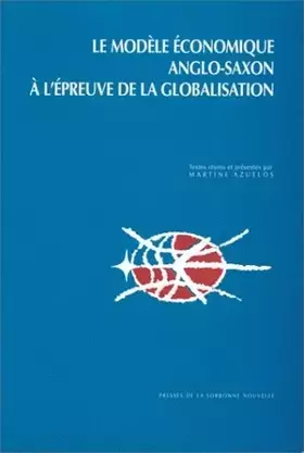 Couverture du produit · Modèle économique anglo-saxon à l'épreuve de la globalisation (Le). C